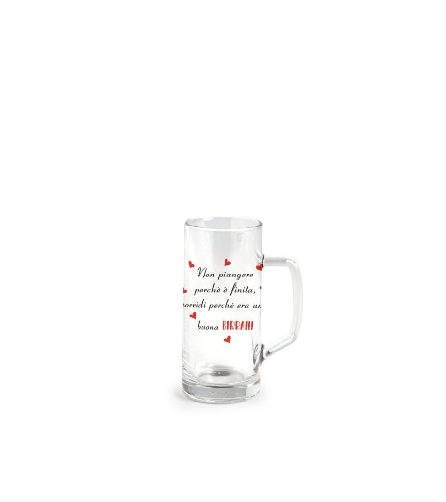 Bicchiere birra con manico 40 cl con scritta  non piangere perchè è finita sorridi perchè era una buona birra