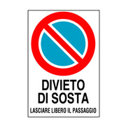 Cartello in alluminio Divieto di sosta lasciare libero il passaggio