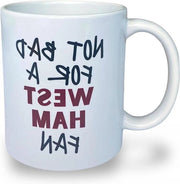 Tazza divertente per i tifosi del West Ham - Regalo umoristico per un sostenitore del West Ham - Messaggio non male per un tifoso del West Ham sulla tazza - Regalo divertente per un tifoso del West Ham - Idee regalo per i tifosi del West Ham