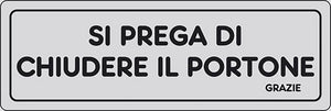 Adesivo Si prega di chiudere il portone grazie abitazioni 15CMx5CM