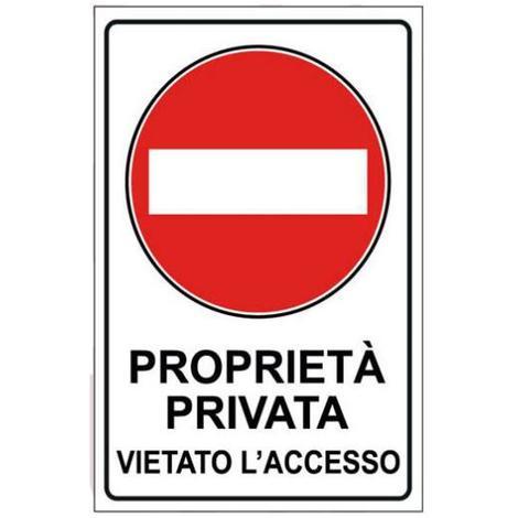 CARTELLO SEGNALETICO PROPRIETA PRIVATA DIVIETO ACCESSO