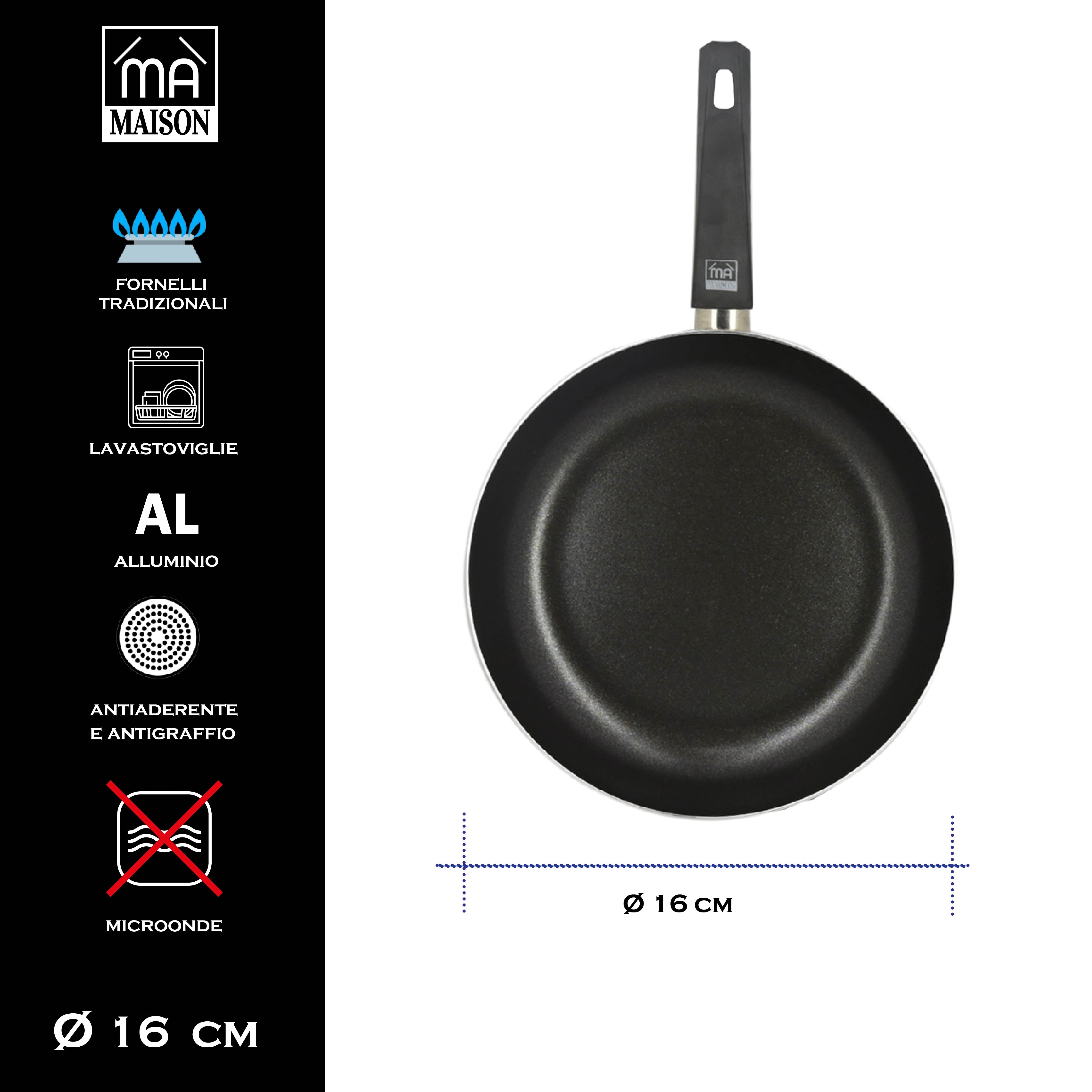 MA MAISON PADELLA LINEA ALESSIA 16 CM SPESSORE 2,20 MM ANTIADERENTE E ANTIGRAFFIO IN ALLUMINIO