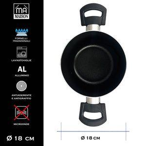 MA MAISON PENTOLA LINEA ALESSIA 18 CM ANTIADERENTE E ANTIGRAFFIO IN ALLUMINIO