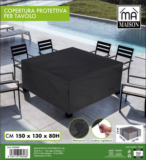 MAURY'S COPERTURA PROTETTIVA PER TAVOLO 150X 130 X H80 CM