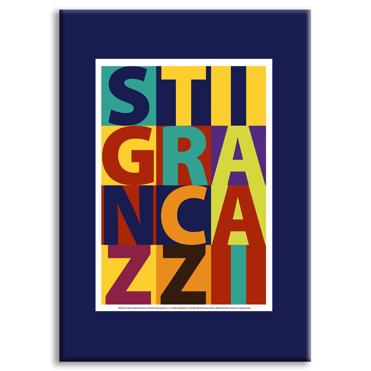 STI GRAN CAZ.. - Poster Ironico - Quadro stampato su Canvas e montato su telaio in legno Misura: 70x100 cm