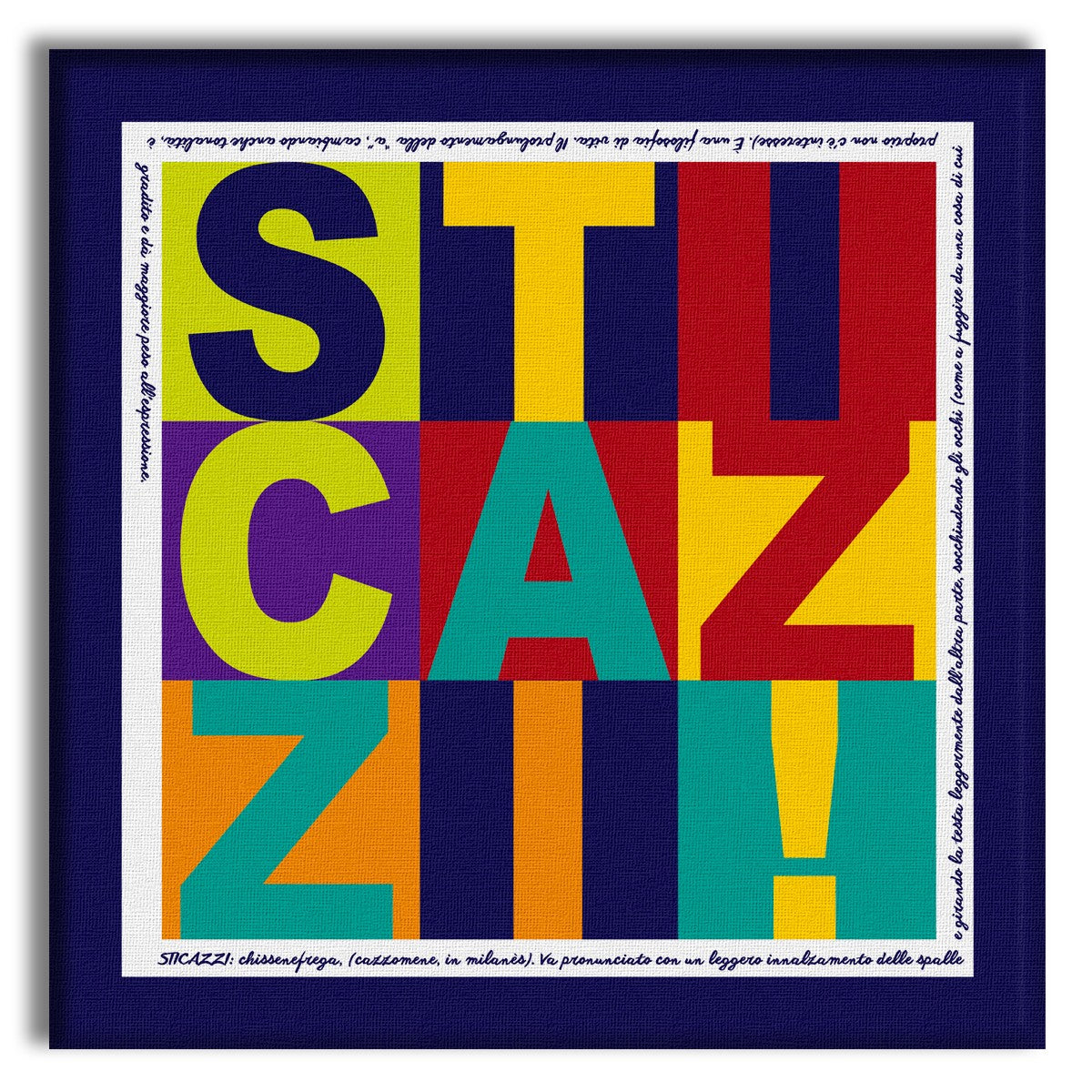 STICAZZI - Quadro stampa su tela montata su telaio in legno Misura: 130x130 cm