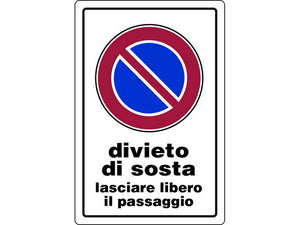 cartello segnaletico divieto di sosta lasciare libero il passaggio  cm. 20x cod:ferx.vit19049