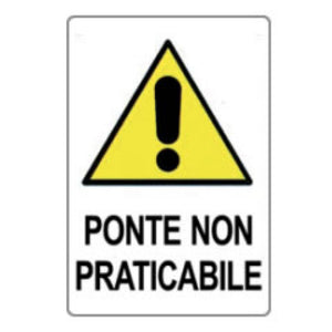 Cartello attenzione ponte non pr aticabile 50x70 b08lqyn347