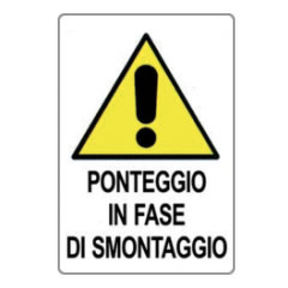Cartello attenzione ponteggio in fase di smontaggio 50x70