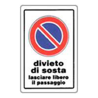 Cartello divieto di sosta lascia re libero il passaggio 20x30 b08