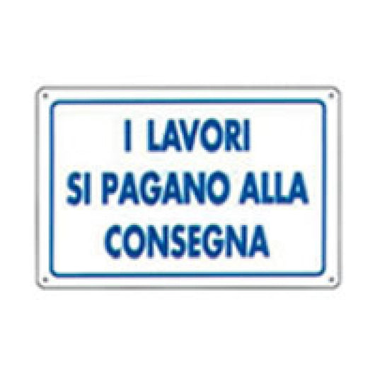 Cartello i lavori si pagano alla consegna 20x30 b08lr4flg3
