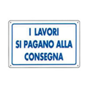 Cartello i lavori si pagano alla consegna 20x30 b08lr4flg3