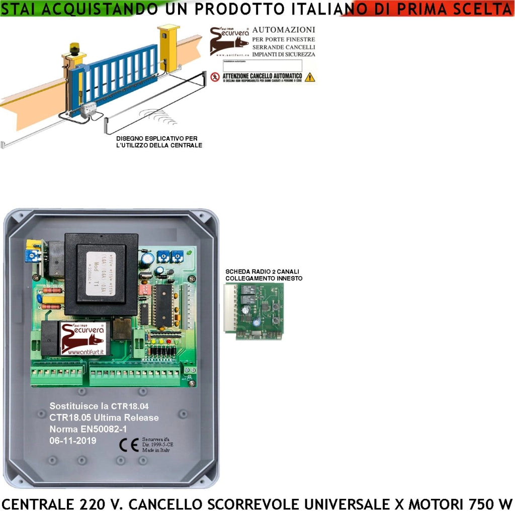 CENTRALE CTR18 PM-5000 GESTISCE MOTORE 220 V 1 CAVALLO CANCELLO SCORREVOLE CON SCHEDA RADIO CARTELLO SECURVERA E CONTENITORE