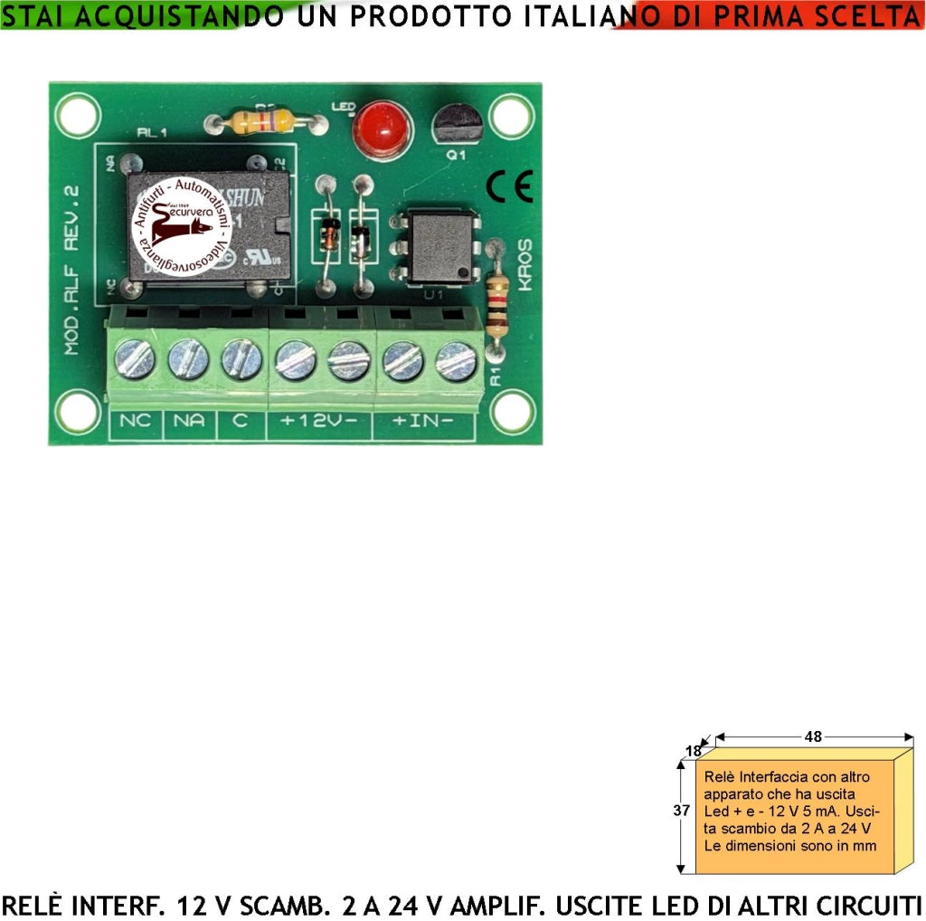 Fotoaccoppia Circuiti Con Uscita Led 5 mA Led Relè Restituisce Scambio 2 A a 24 V Carico Resistivo Funzione Segnalata da Led Disaccoppia Evita Effetto Ratio Amplifica e Fornisce Uscita Contatto Libero