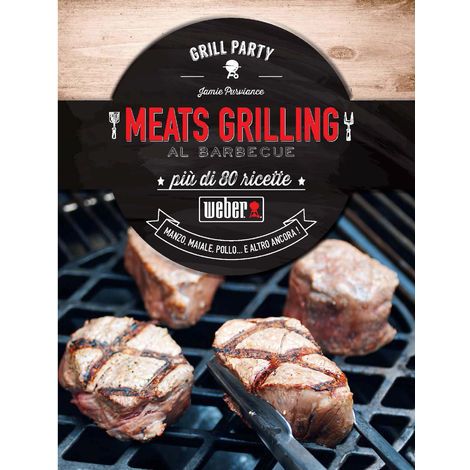 Ricettario meats grilling al barbecue weber