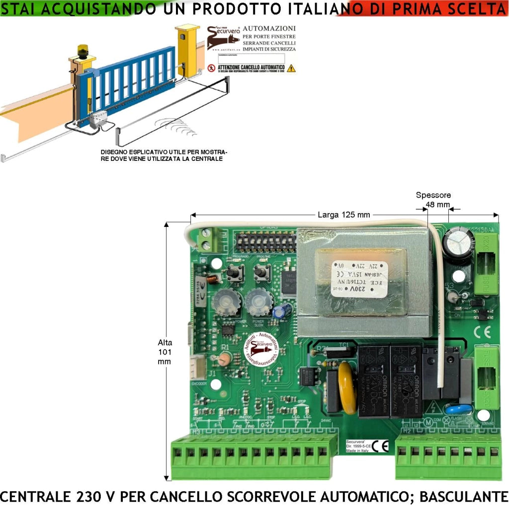 Scheda per Cancello Scorrevole e Basculante 230 V 550 W Gestione Fine Frizione Elettronica Rallentamenti Corsa Luce di Cortesia Uscita Lampeggi Differenziati Indicano i Movimenti Cartello Monitore