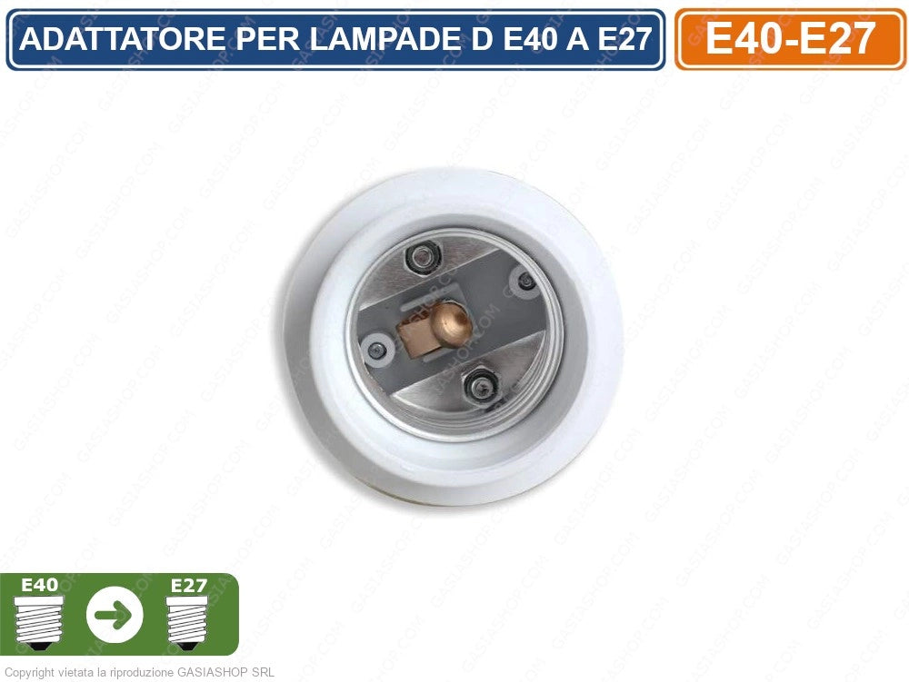 ADATTATORE PER LAMPADINE CON ATTACCO DA E40 A LAMPADINE CON ATTACCO E27