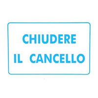 Cartello Chiudere Il Cancello 30X 20 Alluminio