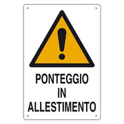 CARTELLO 'PONTEGGIO IN ALLESTIMENTO' cm 60 x 40- 10 pezzi  - EUROSIGNALS