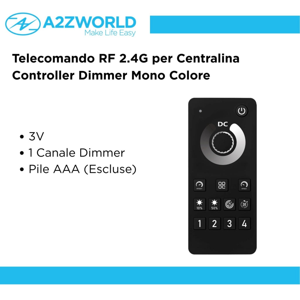 Telecomando RF 2.4G Per Centralina Controller Dimmer Mono Colore RF 2.4G   3V Con Pile AAA (Escluso)  1 Canale Dimmer CLC101W Nero