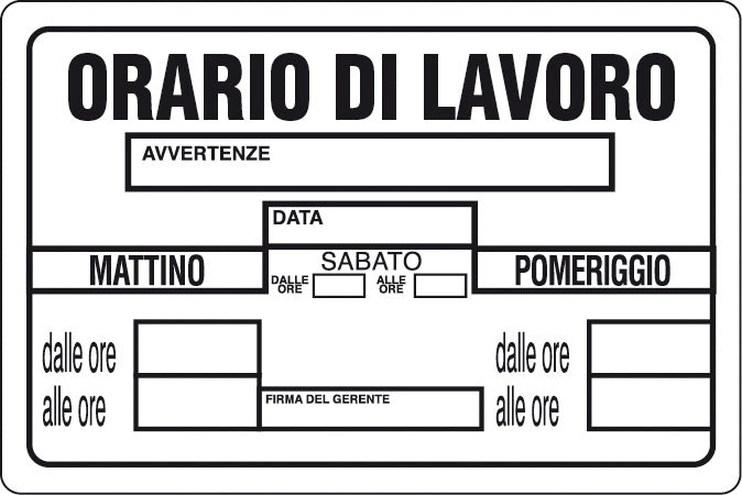 TARGA SEGNALETICA ORARIO DI LAVORO- 10,0 pz