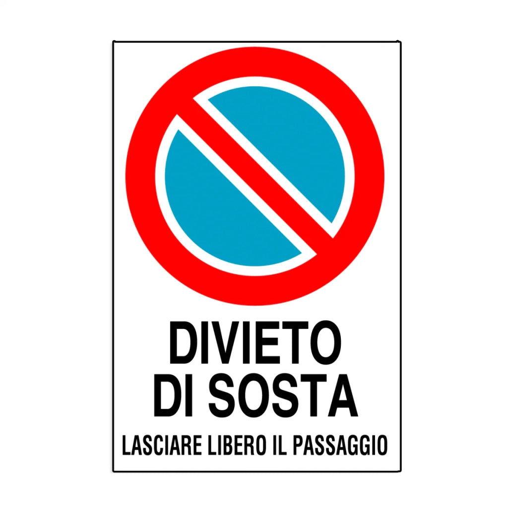Cartello in alluminio Divieto di sosta lasciare libero il passaggio