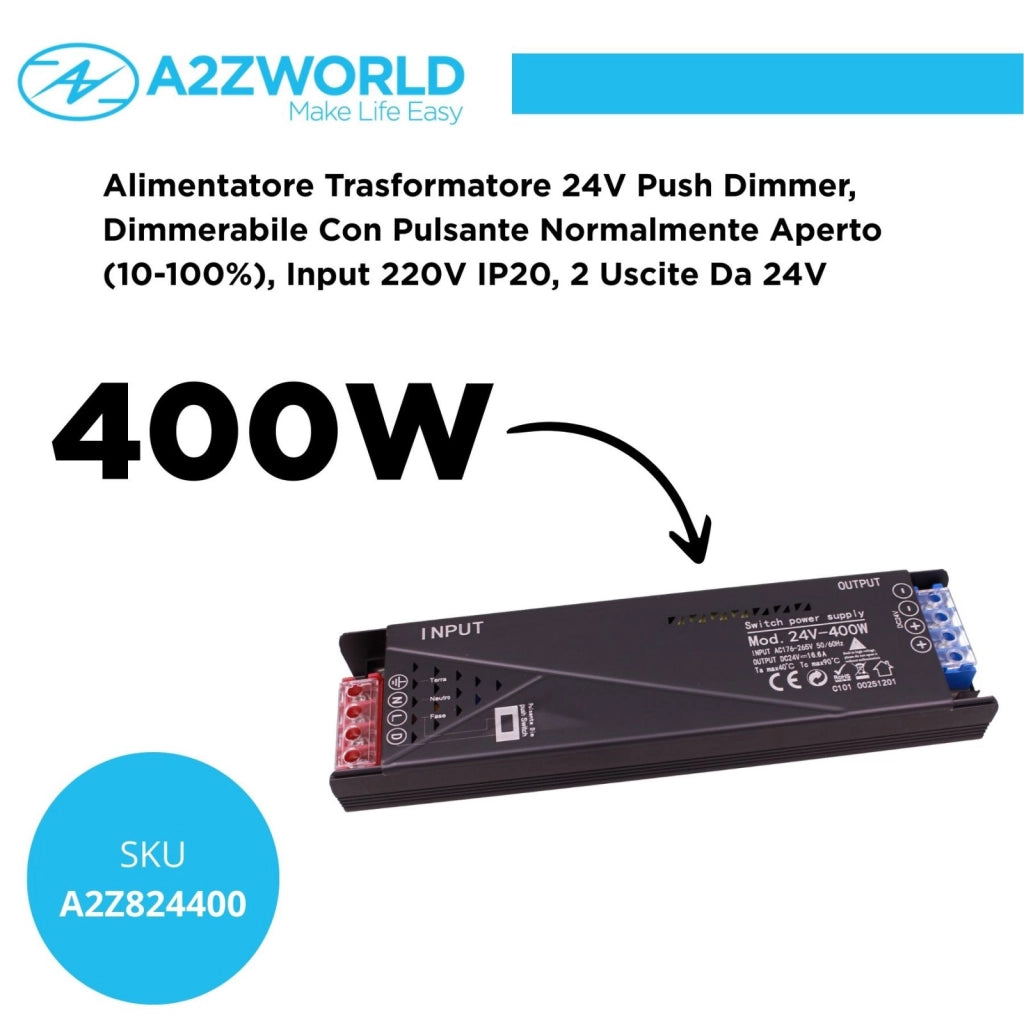 Alimentatore Trasformatore 24V Push Dimmer, Dimmerabile Con Pulsante NO (10-100%), Memoria Dopo Blackout, Spegnimento Soft, 2 Uscite, Input 220V IP20, Disponibili 100W 200W 300W 400W (400W)