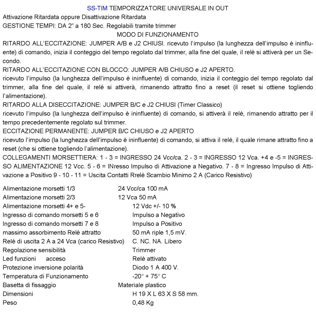 Timer Universale Tempo Regolabile IN-OUT Uscita Relè 2 A Mono Bistabile Ritardo al Comando Oppure Ritardato Utile Per Sirena Antifurto Ciclo Lavorazione Lavaggio Irrigatore Alimen. 12 Vac Assor. 50 mA