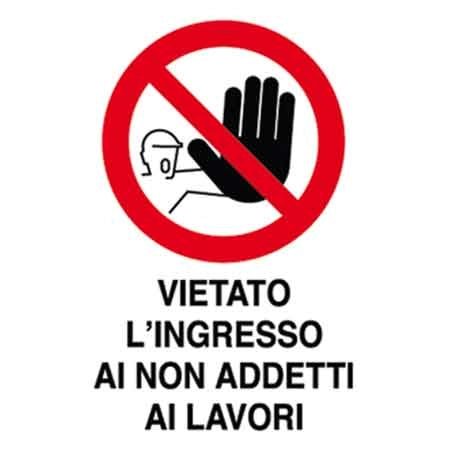 CARTELLO 'VIETATO L'INGRESSO AI NON ADDETTI AI LAVORI' 40x60 cm - 10 pezzi