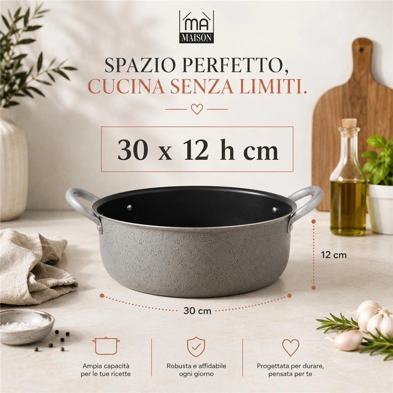 MA MAISON CASSERUOLA ALESSIA ANTIADERENTE IN ALLUMINIO CON MANICI - DIAMENTRO 30 CM X 12H CM