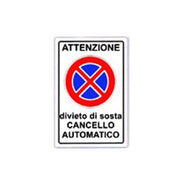 Cartello divieto di sosta cancello automatico cm 20X30