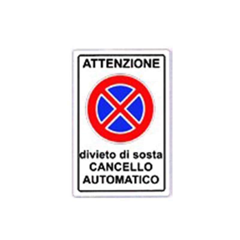 Cartello divieto di sosta cancello automatico cm 20X30