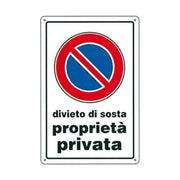 Cartello Divieto Di Sosta Proprieta privata 30X 45 Alluminio