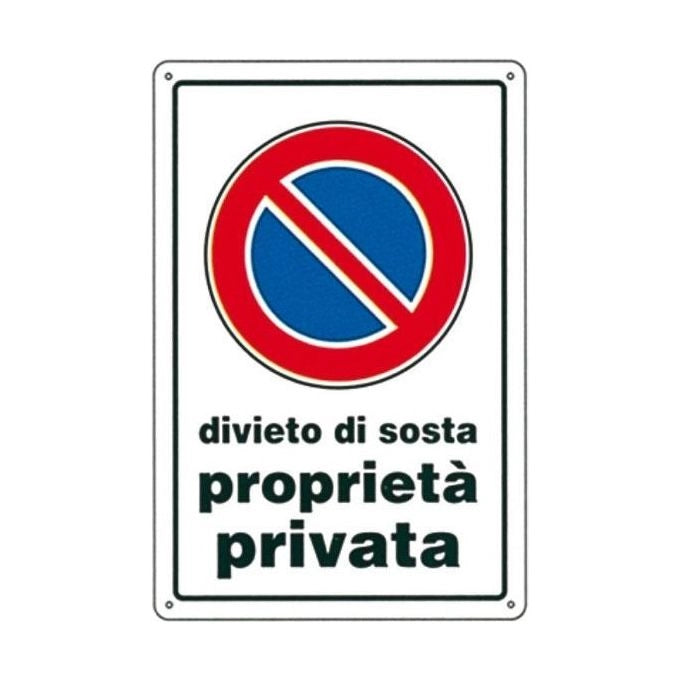 Cartello Divieto Di Sosta Proprieta privata 30X 45 Alluminio