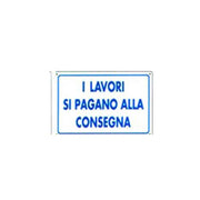 Cartello i lavori si pagano alla consegna cm 20X30