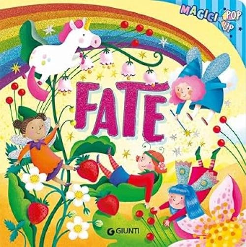 Fate. Magici pop-up. Ediz. a colori,Giunti