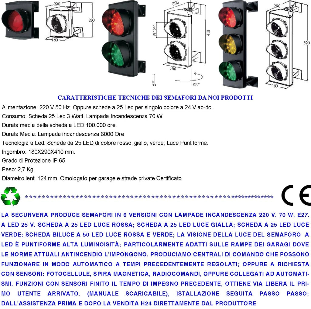 Semaforo 3 Luci Led Alta Luminosità Scheda 24 Led Rossi 24 Led Gialli 24 Led Verdi Aliment. 24 Vac 3 W Vetri Ø 124 mm Effetto Lente Corpo Alluminio da Parete IP65 Orientabile 180° Impianto Semaforico