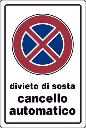 CARTELLO SEGNALETICO DIVIETO DI SOSTA CANCELLO AUTOMATICO  cm. 20x30 10.00 pz