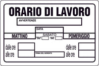 CARTELLO SEGNALETICO ORARIO DI LAVORO  cm. 30x20 10.00 pz