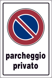 CARTELLO SEGNALETICO PARCHEGGIO PRIVATO  cm. 20x30 10.00 pz