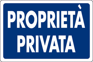 CARTELLO SEGNALETICO PROPRIETÀ PRIVATA  cm. 30x20 10.00 pz