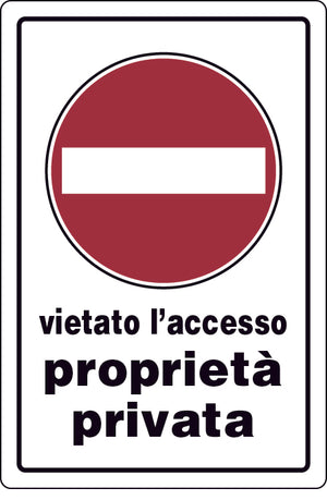 CARTELLO SEGNALETICO PROPRIETÀ PRIVATA ACCESSO VIETATO  cm. 20x30 10.00 pz
