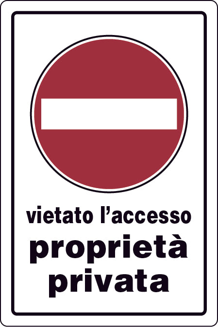 CARTELLO SEGNALETICO PROPRIETÀ PRIVATA ACCESSO VIETATO  cm. 20x30 10.00 pz