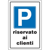 TARGA SEGNALETICA PARCHEGGIO RISERVATO AI CLIENTI - PP CM 20X30- 10 pezzi
