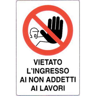 TARGA SEGNALETICA VIETATO INGRESSO AI NON ADDETTI - PP CM 20X30- 10 pezzi