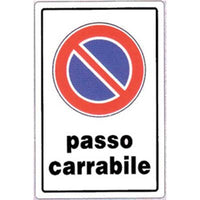 TARGA SEGNALETICA DIVIETO SOSTA PASSO CARRABILE - PP CM 20X30- 10 pezzi