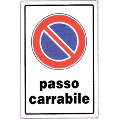 TARGA SEGNALETICA DIVIETO SOSTA PASSO CARRABILE - PP CM 20X30- 10 pezzi