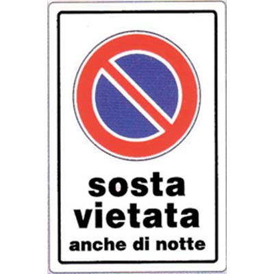 TARGA SEGNALETICA DIVIETO SOSTA ANCHE NOTTE - PP CM 20X30- 10 pezzi