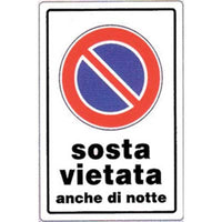 TARGA SEGNALETICA DIVIETO SOSTA ANCHE NOTTE - PP CM 20X30- 10 pezzi