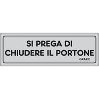 TARGA SEGNALETICA ADESIVA CHIUDERE IL PORTONE - VINILE CM 15X5- 10 pezzi